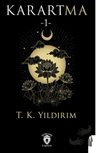 Karartma -1- - Tuğba Yıldırım - Dorlion Yayınları - Fiyatı - Yorumları