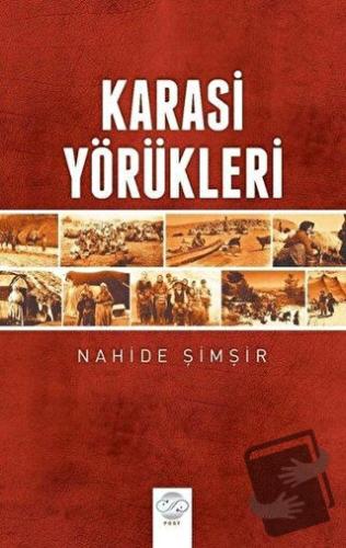 Karasi Yörükleri - Nahide Şimşir - Post Yayınevi - Fiyatı - Yorumları 