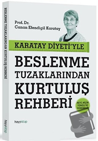 Karatay Diyeti'yle Beslenme Tuzaklarından Kurtuluş Rehberi - Canan Efe