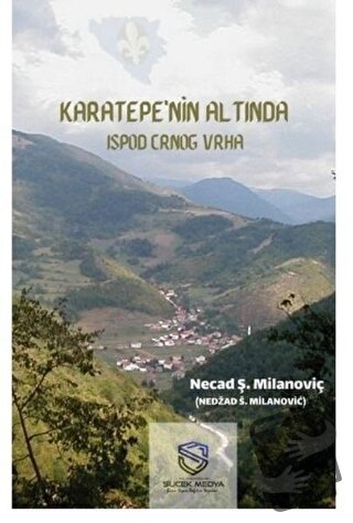 Karatepe'nin Altında - Necad Ş. Milanoviç - Suçek Medya - Fiyatı - Yor