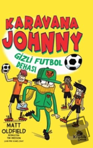 Karavana Johnny 2 Gizli Futbol Dehası - Matt Oldfield - Kronik Kitap -