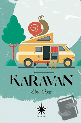 Karavan - Ebru Oğuz - Antares Yayınları - Fiyatı - Yorumları - Satın A