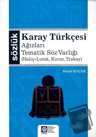 Karay Türkçesi - Ağızları Tematik Söz Varlığı - Murat Koçak - Atatürk 