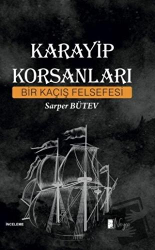 Karayip Korsanları - Bir Kaçış Felsefesi - Sarper Bütev - Neyno Kültür