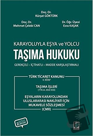 Karayoluyla Eşya ve Yolcu Taşıma Hukuku - Esra Kaşak - Adalet Yayınevi