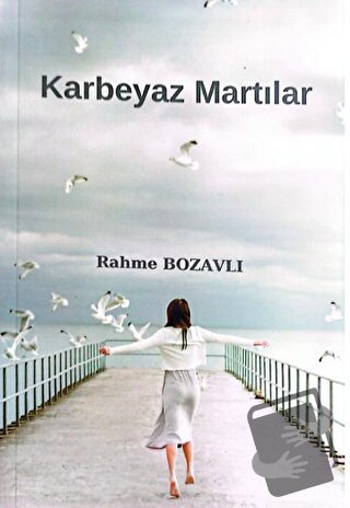 Karbeyaz Martılar - Rahme Bozavlı - Zafer Ofset - Fiyatı - Yorumları -