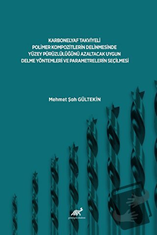 Karbonelyaf Takviyeli Polimer Kompozitlerin Delinmesinde Yüzey Pürüzlü