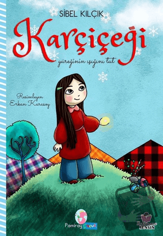 Karçiçeği - Sibel Kılçık - Pamiray Yayınları - Fiyatı - Yorumları - Sa