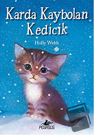 Karda Kaybolan Kedicik - Holly Webb - Pegasus Çocuk Yayınları - Fiyatı