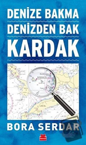 Kardak - Denize Bakma Denizden Bak - Bora Serdar - Kırmızı Kedi Yayıne