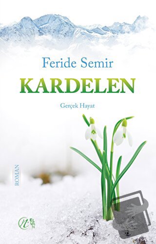 Kardelen - Feride Semir - Elvan Yayıncılık - Fiyatı - Yorumları - Satı