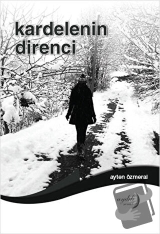 Kardelenin Direnci - Ayten Özmeral - Aydili Sanat Yayınları - Fiyatı -