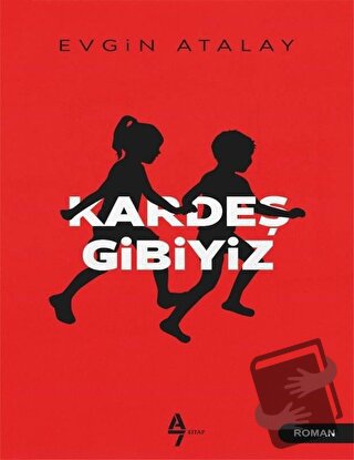 Kardeş Gibiyiz - Evgin Atalay - A7 Kitap - Fiyatı - Yorumları - Satın 