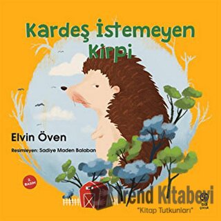 Kardeş İstemeyen Kirpi - Elvin Öven - Sia Kitap - Fiyatı - Yorumları -