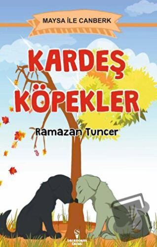 Kardeş Köpekler - Ramazan Tuncer - Serencam Çocuk - Fiyatı - Yorumları