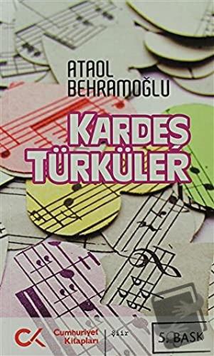 Kardeş Türküler - Ataol Behramoğlu - Cumhuriyet Kitapları - Fiyatı - Y