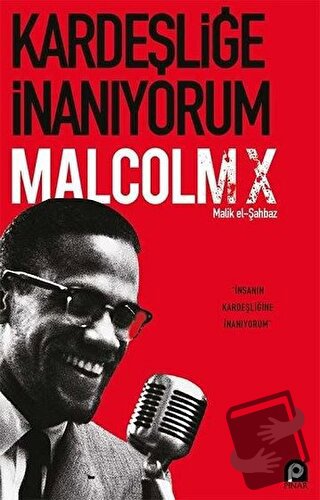 Kardeşliğe İnanıyorum - Malcolm X - Pınar Yayınları - Fiyatı - Yorumla