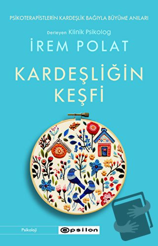 Kardeşliğin Keşfi - İrem Polat - Epsilon Yayınevi - Fiyatı - Yorumları