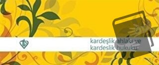 Kardeşlik Ahlakı ve Kardeşlik Hukuku Hadis Kartelası - Huriye Martı - 