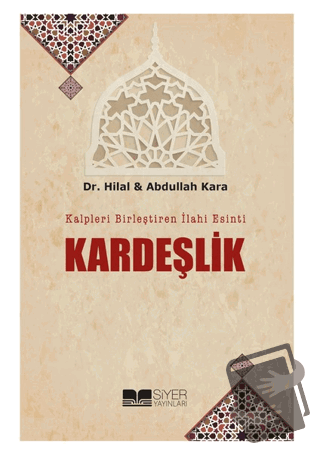 Kardeşlik - Abdullah Kara - Siyer Yayınları - Fiyatı - Yorumları - Sat