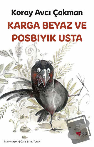 Karga Beyaz ve Posbıyık Usta - Koray Avcı Çakman - Can Çocuk Yayınları