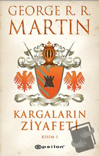 Kargaların Ziyafeti 1 - George R. R. Martin - Epsilon Yayınevi - Fiyat