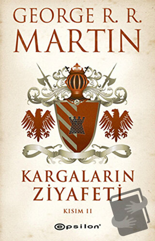 Kargaların Ziyafeti 2 - George R. R. Martin - Epsilon Yayınevi - Fiyat