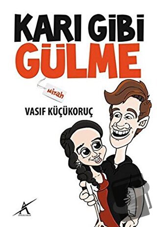 Karı Gibi Gülme - Vasıf Küçükoruç - Avrupa Yakası Yayınları - Fiyatı -