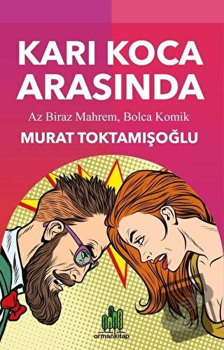 Karı Koca Arasında - Murat Toktamışoğlu - Orman Kitap - Fiyatı - Yorum