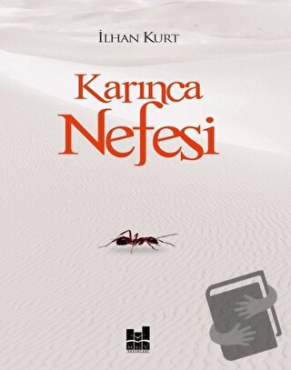 Karınca Nefesi - İlhan Kurt - Mgv Yayınları - Fiyatı - Yorumları - Sat