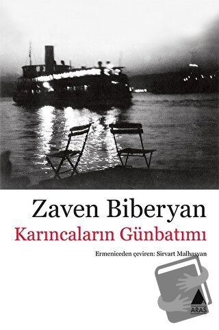 Karıncaların Günbatımı - Zaven Biberyan - Aras Yayıncılık - Fiyatı - Y