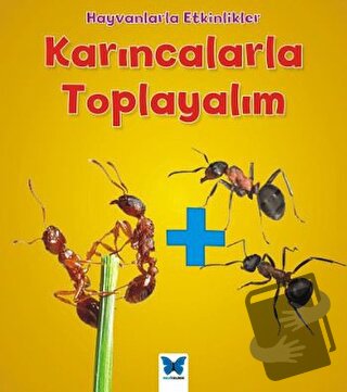 Karıncalarla Toplayalım - Tracey Steffora - Mavi Kelebek Yayınları - F