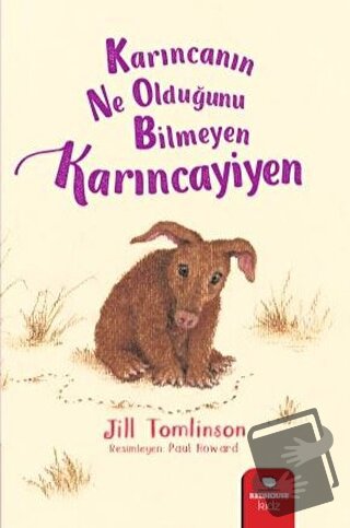 Karıncanın Ne Olduğunu Bilmeyen Karıncayiyen - Jill Tomlinson - Redhou