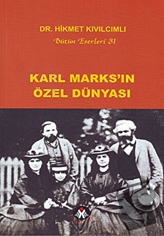 Karl Marks’ın Özel Dünyası - Hikmet Kıvılcımlı - Sosyal İnsan Yayınlar