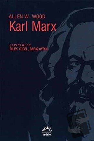 Karl Marx - Allen W. Wood - İletişim Yayınevi - Fiyatı - Yorumları - S