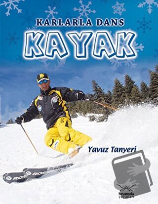 Karlarla Dans Kayak - Yavuz Tanyeri - Heyamola Yayınları - Fiyatı - Yo