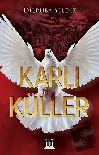 Karlı Küller - Dilruba Yıldız - Anatolia Kitap - Fiyatı - Yorumları - 