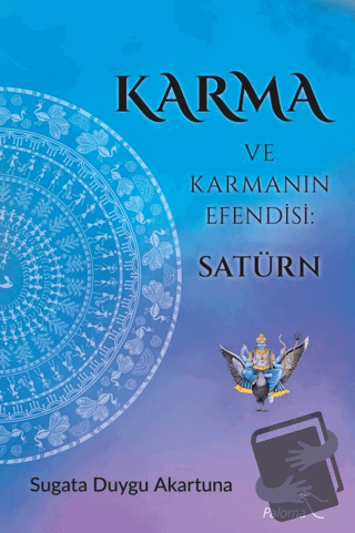 Karma ve Karmanın Efendisi: Satürn - Duygu Akartuna - Paloma Yayınevi 