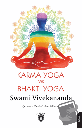 Karma Yoga ve Bhakti Yoga - Swami Vivekananda - Dorlion Yayınları - Fi