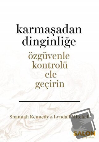 Karmaşadan Dinginliğe - Lyndall Mitchell - Salon Yayınları - Fiyatı - 