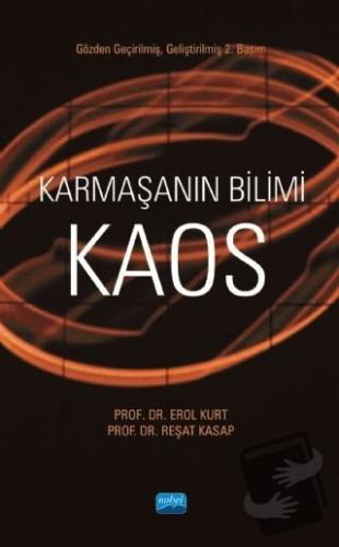 Karmaşanın Bilimi Kaos - Erol Kurt - Nobel Akademik Yayıncılık - Fiyat