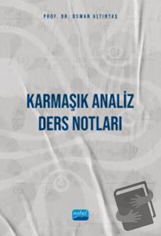 Karmaşık Analiz - Ders Notları - Osman Altıntaş - Nobel Akademik Yayın