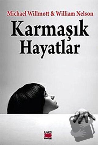 Karmaşık Hayatlar - M. Willmott - Elips Kitap - Fiyatı - Yorumları - S