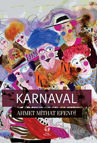 Karnaval - Ahmet Mithat Efendi - Tema Yayınları - Fiyatı - Yorumları -