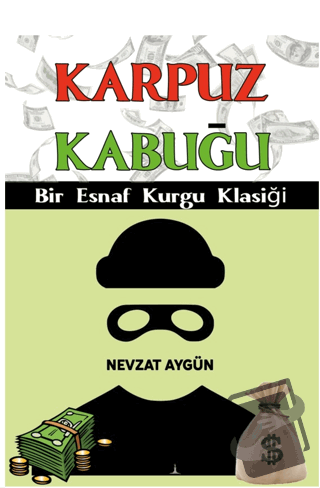 Karpuz Kabuğu - Nevzat Aygün - Odessa Yayınevi - Fiyatı - Yorumları - 