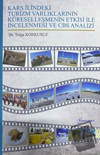 Kars İlindeki Turizm Varlıklarının Küreselleşmenin Etkisi ile İncelenm