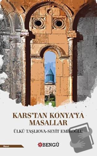 Kars’tan Konya’ya Masallar - Ülkü Taşlıova - Bengü Yayınları - Fiyatı 