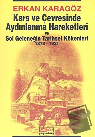 Kars ve Çevresinde Aydınlanma Hareketleri ve Sol Geleneğin Tarihsel Kö