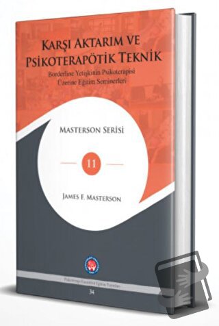 Karşı Aktarım ve Psikoterapötik Teknik (Ciltli) - James F. Masterson -