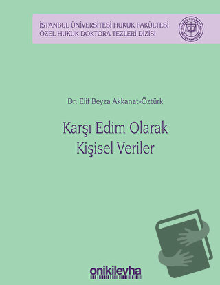 Karşı Edim Olarak Kişisel Veriler (Ciltli) - Elif Beyza Akkanat Öztürk